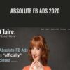 Absolute FB Ads 2.0 – Claire Pelletreau