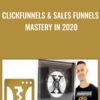 Clickfunnels & Sales Funnels Mastery in 2020