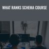 What Ranks Schema Course – Clint Butler