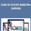 Clone Me Affiliate Marketing Campaign - Clone Me