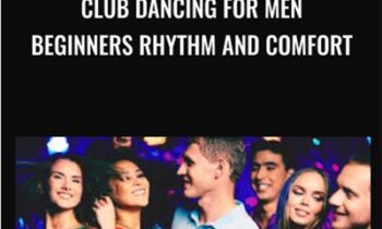 Club Dancing For Men - Beginners Rhythm And Comfort