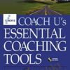Coach U's Essential Coaching Tools: Your Complete Practice Resource - Coach U