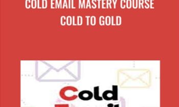 Cold Email Mastery Course Cold to Gold