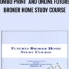 Combo Print  and Online Futures Broker Home Study Course