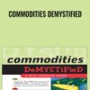 Commodities Demystified - Scott Frush