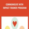 Communicate with Impact Trainer Program - Elena Neitlich