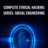 Complete Ethical Hacking Series: Social Engineering - Chad Russell