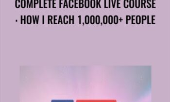 Complete Facebook Live Course: How I Reach 1,000,000+ People - Suppoman ™