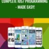 Complete iOS7 Programming - Made Easy!