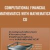 Computational Financial Mathematics with Mathematica CD - Srdjan Stojanovic