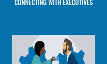 Connecting with Executives - John Ullmen