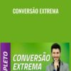 Conversão Extrema - Tiago Tessmann