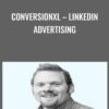 ConversionXL – Linkedin Advertising - AJ Wilcox