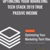 Optimizing Your Marketing Tech Stack 2019 True Passive Income – ConversionXL, Dan McGaw