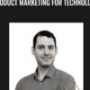 Product Marketing For Technology - ConversionXL, Lucas Weber