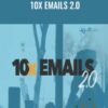 10x Emails 2.0 – Copy Hackers