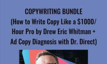 Copywriting Bundle (How to Write Copy Like a $1000 Or Hour Pro by Drew Eric Whitman + Ad Copy Diagnosis with Dr. Direct)