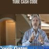 Tube Cash Code – Corey Gates