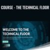 The Technical Floor