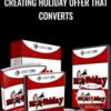 Creating Holiday Offer that Converts - Earnest Epps