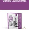 Creating Lasting Change – Anthony Robbins