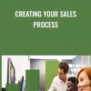 Creating Your Sales Process - Dean Karrel