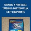 Creating a Profitable Trading & Investing Plan. 6 Key Components - Ron Wagner