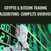 Crypto & Bitcoin Trading Algorithms: Complete Overview - Tyler Johnson
