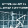 Crypto Trading : Best Buy Sell Strategy In Cryptocurrency - The Smart Forex Academy