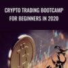 Crypto Trading Bootcamp for Beginners in 2020