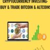Cryptocurrency Investing: Buy & Trade Bitcoin & Altcoins - Life Progression Project
