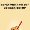 Cryptocurrency Made Easy: A Beginners Bootcamp! - Brendan Ellis