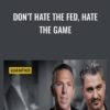 Don’t Hate The Fed, Hate The Game - Matt Rowe & Jared Dillian