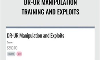 DR-UR Manipulation Training and Exploits – Holly Stark