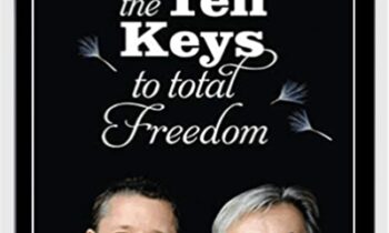 The Ten Keys To Total  Freedom - Dain Heer