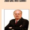 2008 GKIC INFO-SUMMIT - Dan Kennedy