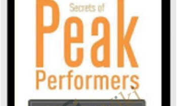 Secrets of Peak Performers - Dan Kennedy, Bill Glazer, Lee Milteer