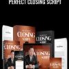 Perfect Closing Script