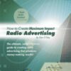 How to Create Maximum Impact Radio Advertising – Dan O’Day