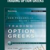 Trading Option Greeks - Dan Passarelli