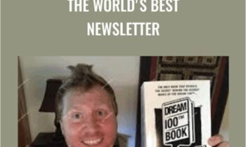 The World's Best Newsletter - Dana Derricks