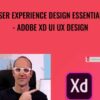 User Experience Design Essentials - Adobe XD UI UX Design