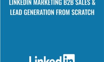 Linkedin Marketing B2B Sales & Lead Generation From Scratch - Daragh Walsh