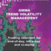 GMMA Trend Volatility Management (Video 1.42 GB) - Dary Guppy