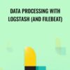 Data Processing with Logstash (and Filebeat) - Juhan Aasaru