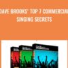 Dave Brooks' Top 7 Commercial Singing Secrets