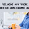 Freelancing - How To Work From Home Doing Freelance Gigs – Dave Espino