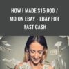 How I Made $15,000 / Mo On eBay - eBay For Fast Cash – Dave Espino