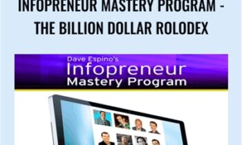 Infopreneur Mastery Program - The Billion Dollar Rolodex – Dave Espino