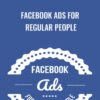 Facebook Ads For Regular People – Dave Kaminski